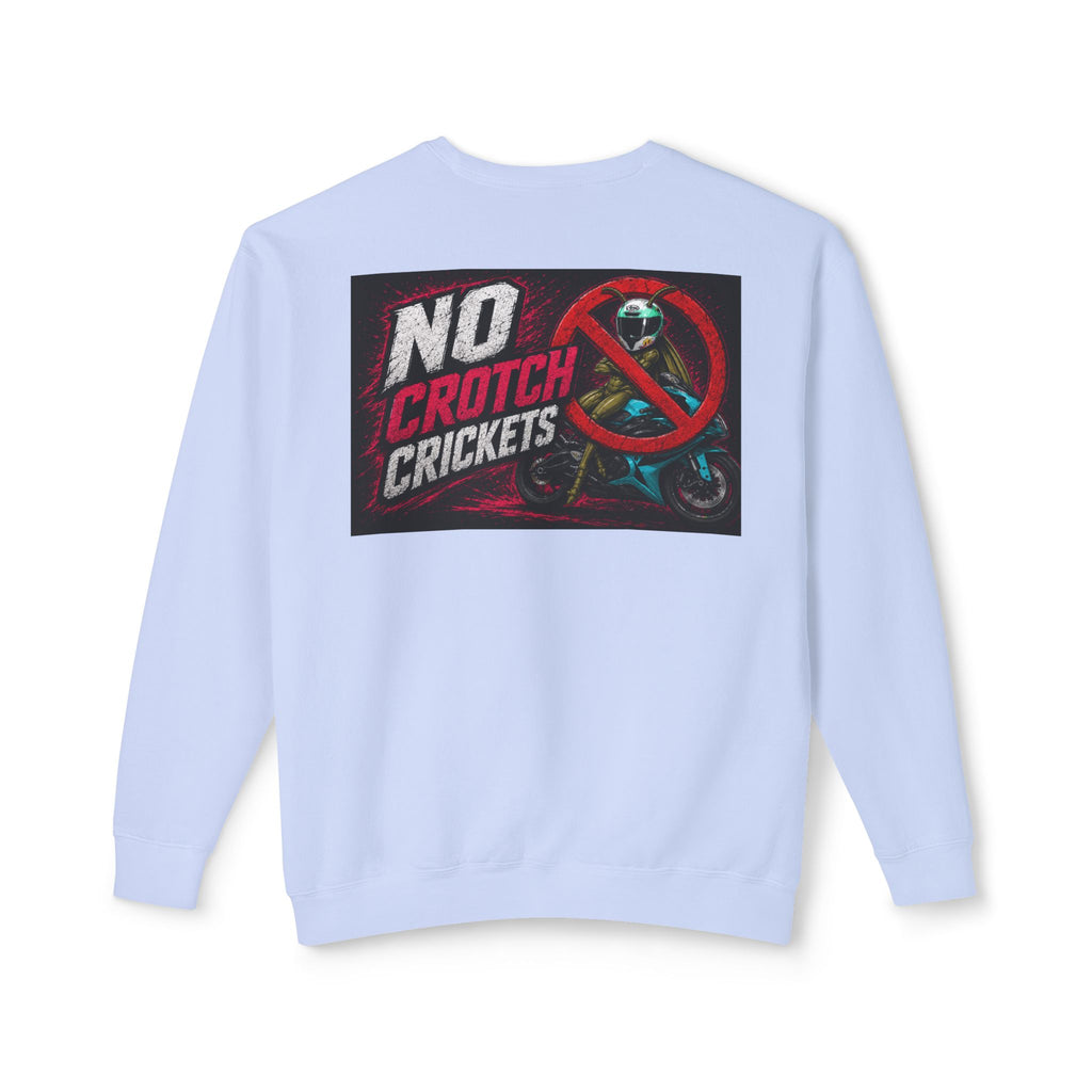 No Crotch Crickets Lightweight Crewneck Sweatshirt